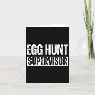 Egg Hunt Supervisor - Egg Hunting Party Mum Dad Ad Card