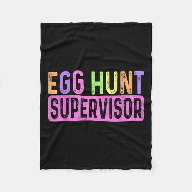 Egg Hunt Supervisor Egg Hunting Party Mum Dad Adul Fleece Blanket (Front)