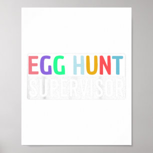 Egg Hunt Supervisor Egg Hunting Party Mum Dad Fami Poster