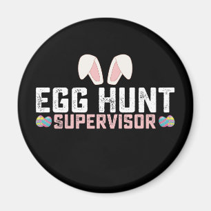 Egg Hunt Supervisor Funny Easter Bunny Rabbit Magnet