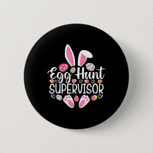 Egg Hunt Supervisor Funny Easter Day Egg Hunt Squa 6 Cm Round Badge
