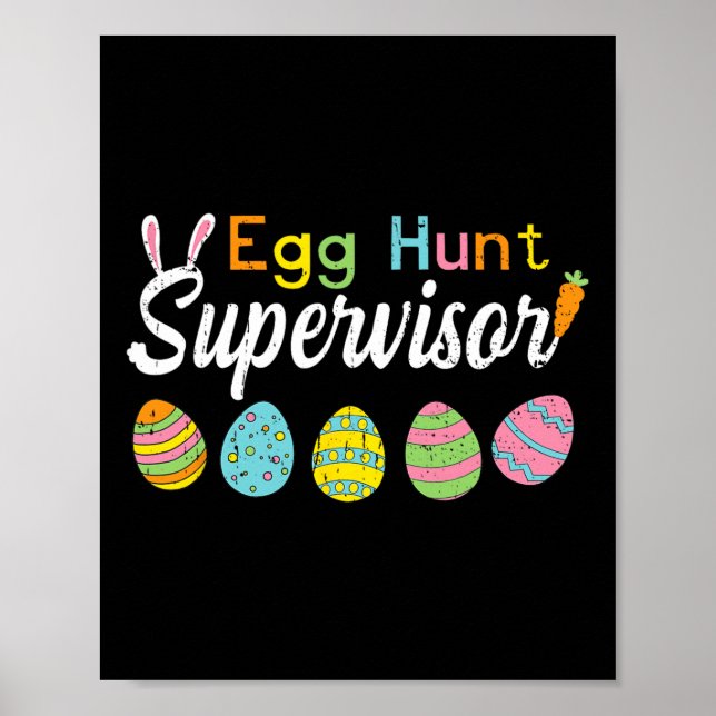 Egg Hunt Supervisor Funny Easter Shirts Mum Dad Me Poster (Front)