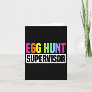 Egg Hunt Supervisor Funny Egg Hunting Party Mum Da Card