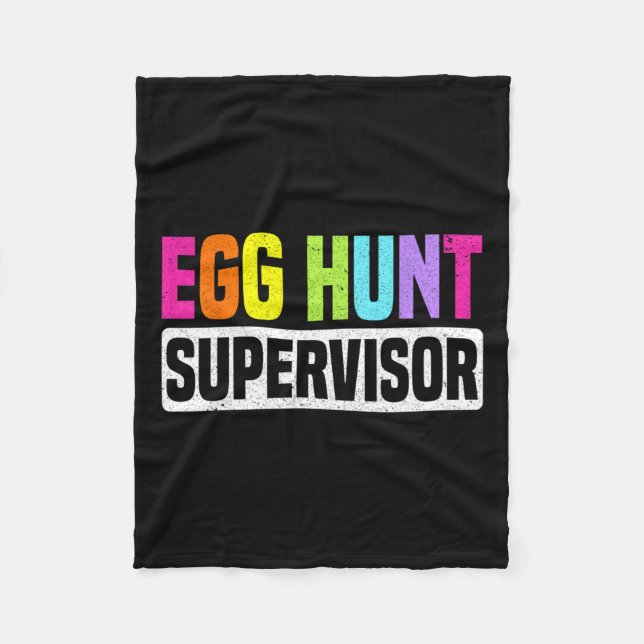 Egg Hunt Supervisor Funny Egg Hunting Party Mum Da Fleece Blanket (Front)