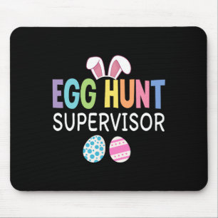 Egg Hunt Supervisor Funny Family Easter Men Women Mouse Pad