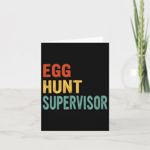 Egg Hunt Supervisor Mum Dad Adult Easter Egg Hunti Card