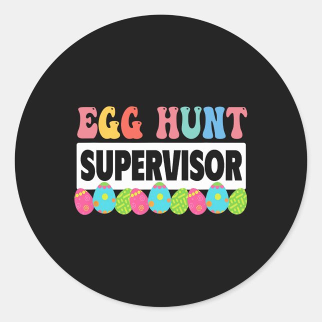 Egg Hunt Supervisor Outfit Cute Easter  Classic Round Sticker (Front)
