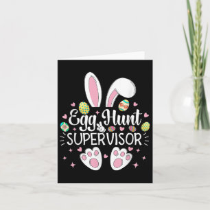 Egg Hunt Supervisor Parents Funny Mum Dad Men Wome Card