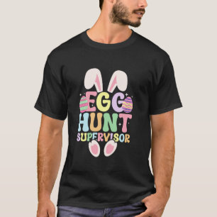Egg Hunt Supervisor Retro Egg Hunting Party Mum Da T-Shirt