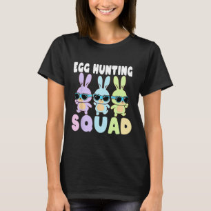 Egg Hunting Squad Funny Easter Bunnies Egg Hunt  T-Shirt