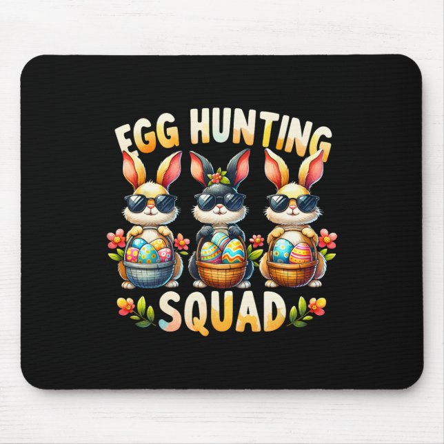 Egg Hunting Squad Happy Easter Day Bunny Egg Hunt  Mouse Pad (Front)