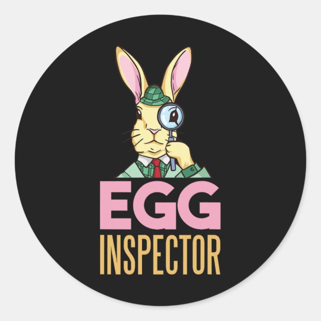 Egg Inspector Easter Bunny Funny Rabbit Egg Huntin Classic Round Sticker (Front)