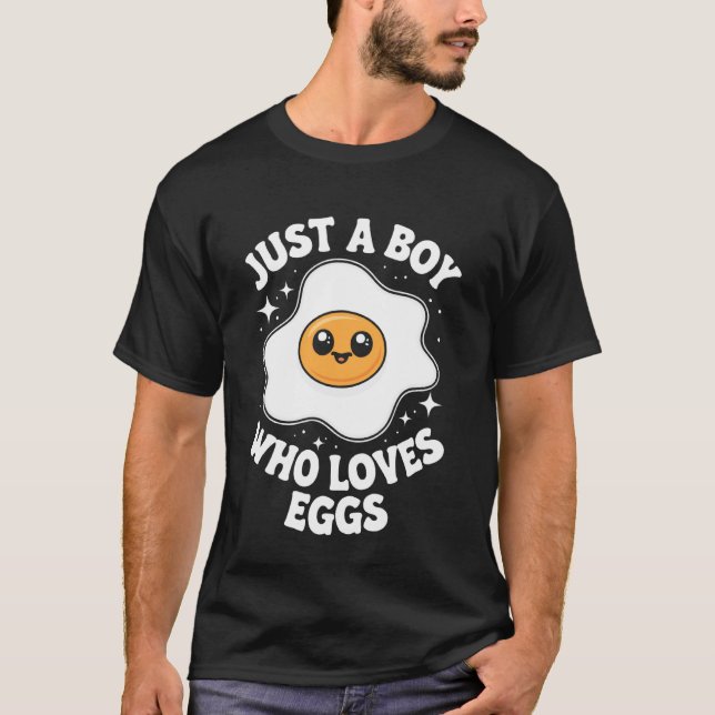 Egg Just A Boy Who Loves Eggs T-Shirt (Front)