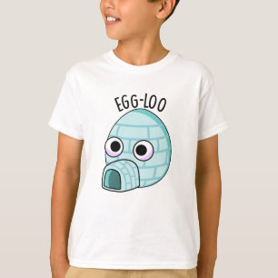 Egg-loo Funny Egg Pun  T-Shirt