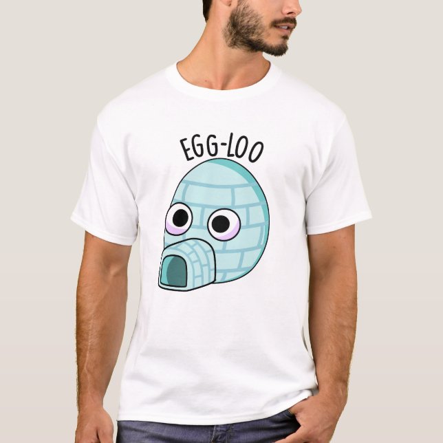 Egg-loo Funny Egg Pun  T-Shirt (Front)