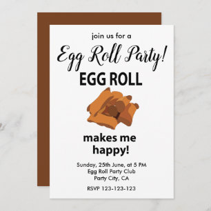 Egg Roll Makes Me Happy Egg Roll Party Invitation
