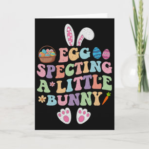 Egg Specting A Little Bunny Easter Pregnancy Annou Card