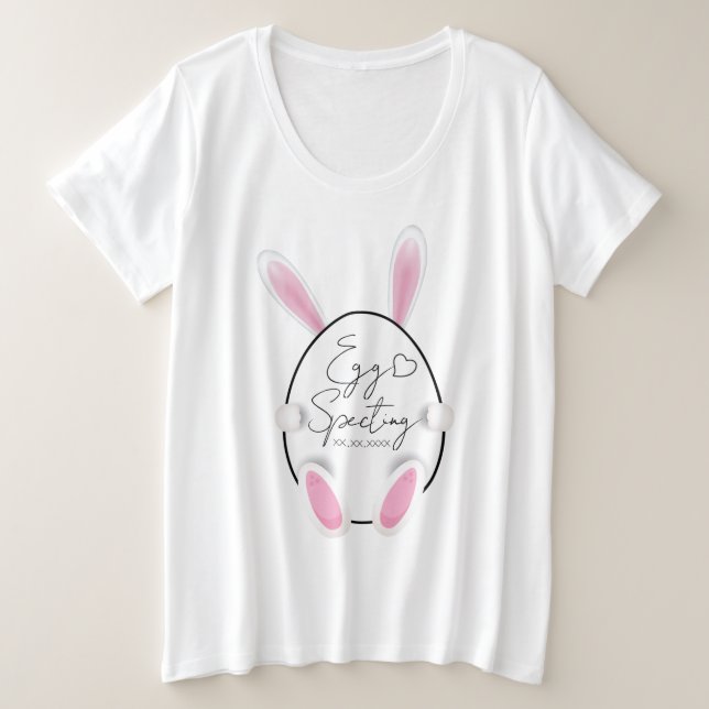 Egg-Specting Baby Announcement Easter T-shirt Plus Size T-Shirt (Design Front)