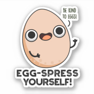 Egg-spress Yourself Funny Egg Pun