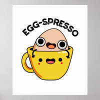 Egg-spresso Funny Egg Coffee Pun
