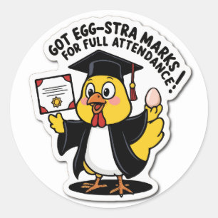 Egg-stra Marks for Attendance - Chicken Graduation Classic Round Sticker