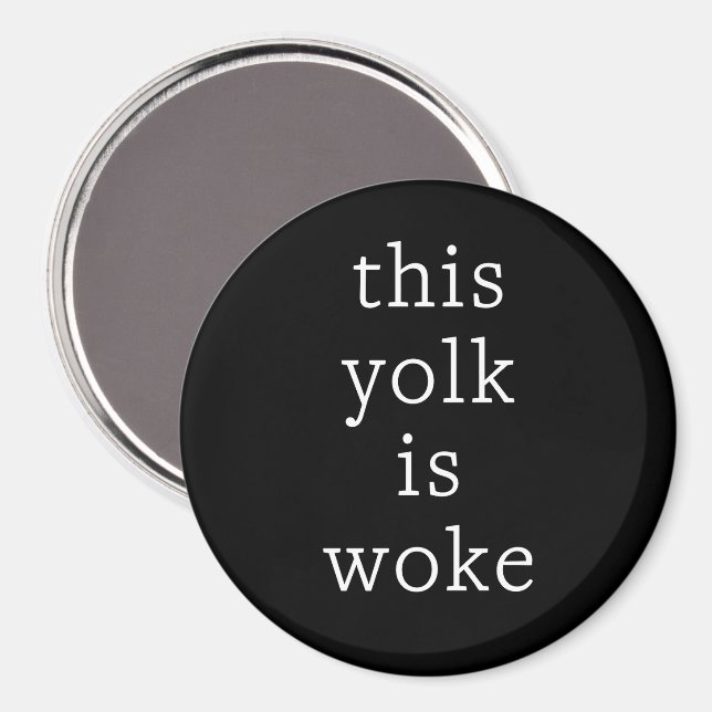 Egg Trending Funny Humour This Yolk is Woke Magnet (Front/Back)
