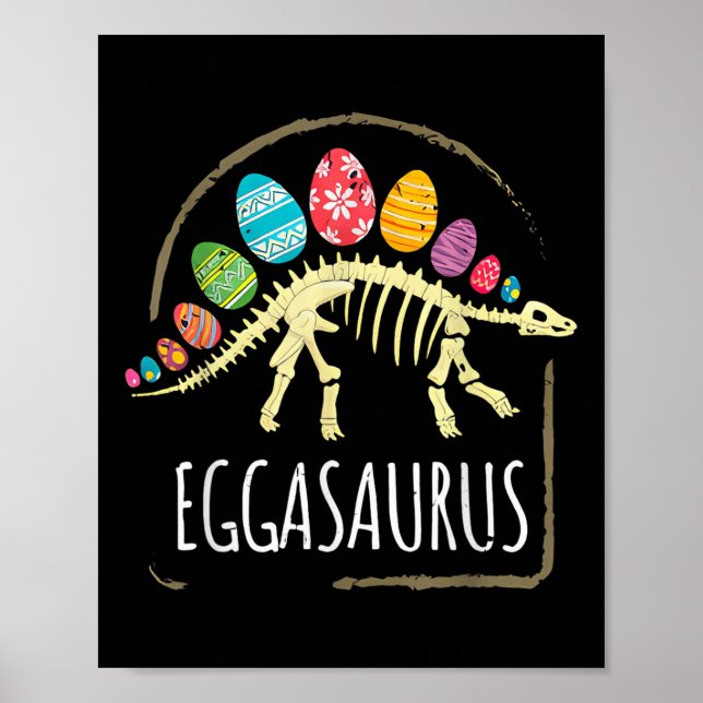 Eggasaurus Easter Stegosaurus Dinosaur Boys Kids T Poster (Front)
