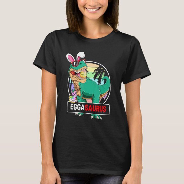 Eggasaurus Rex Easter Bunny Eggs Basket Dinosaur B T-Shirt (Front)