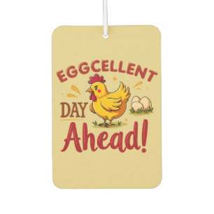 Eggcellent Day Ahead Funny Chicken Farm Car Air Freshener