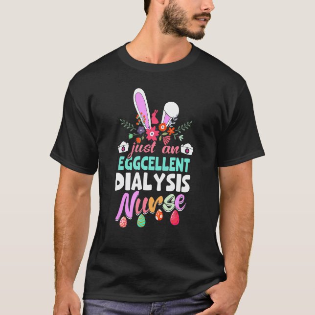 Eggcellent Dialysis Nurse Easter Bunny Ears Medica T-Shirt (Front)