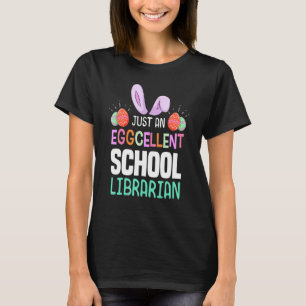 Eggcellent School Librarian Teacher Easter Egg Bun T-Shirt