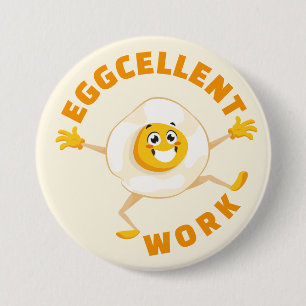 Eggcellent Work Excellent Egg Fun Food Pun School 7.5 Cm Round Badge