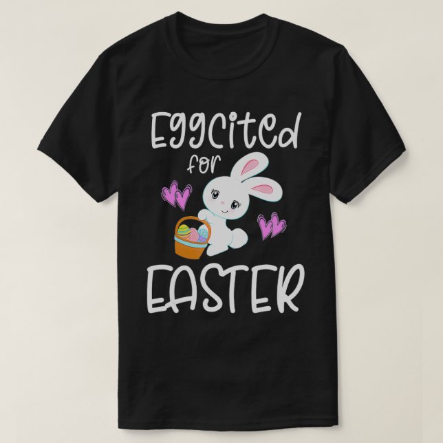 EGGCITED FOR EASTER Bunny Egg Hunt Funny Pun Toddl T-Shirt (Design Front)
