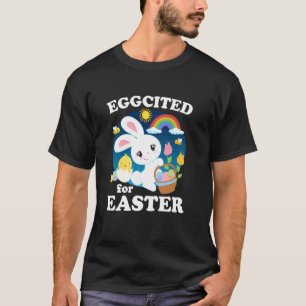 Eggcited for Easter Bunny Egg Hunt Girls Boys Kids T-Shirt