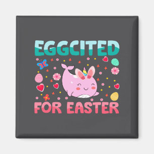 Eggcited For Easter Bunny Narwhal Rabbit Kids  Magnet