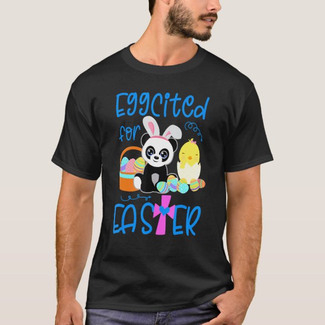 Eggcited For Easter Eggs Panda Bunny Chick Funny Q T-Shirt (Front)