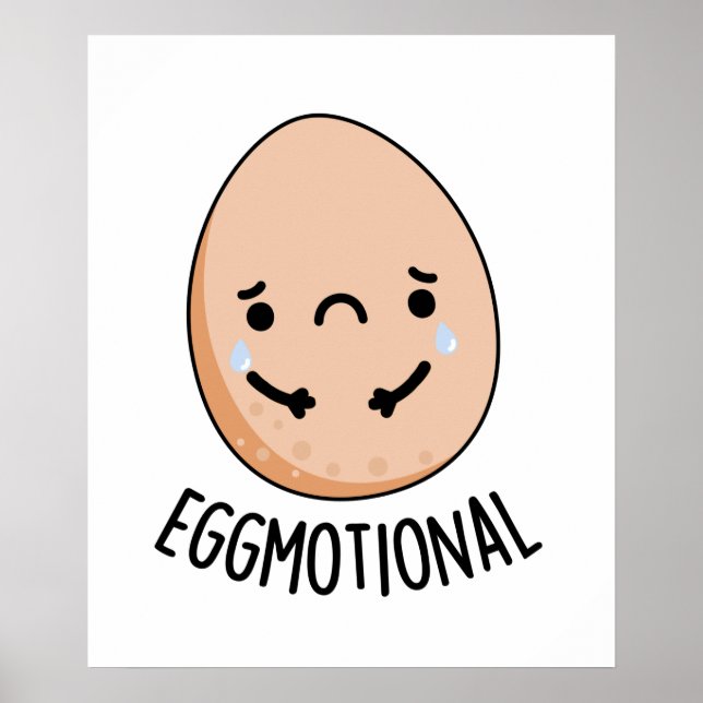 Eggmotional Funny Emotional Egg Pun  Poster (Front)