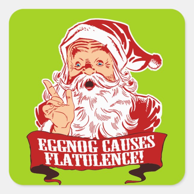 Eggnog Causes Flatulence Square Sticker (Front)