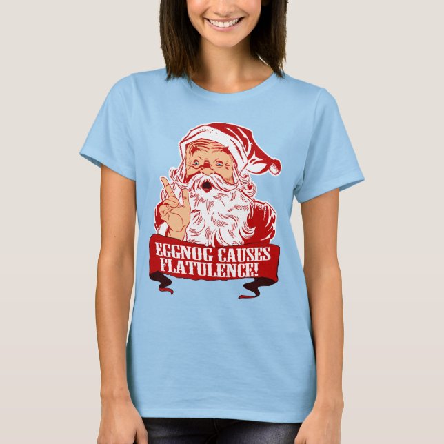 Eggnog Causes Flatulence T-Shirt (Front)