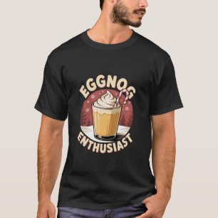 Eggnog Enthusiast Festive Holiday Drink T-Shirt