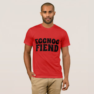 EGGNOG FIEND Funny Christmas T-Shirts