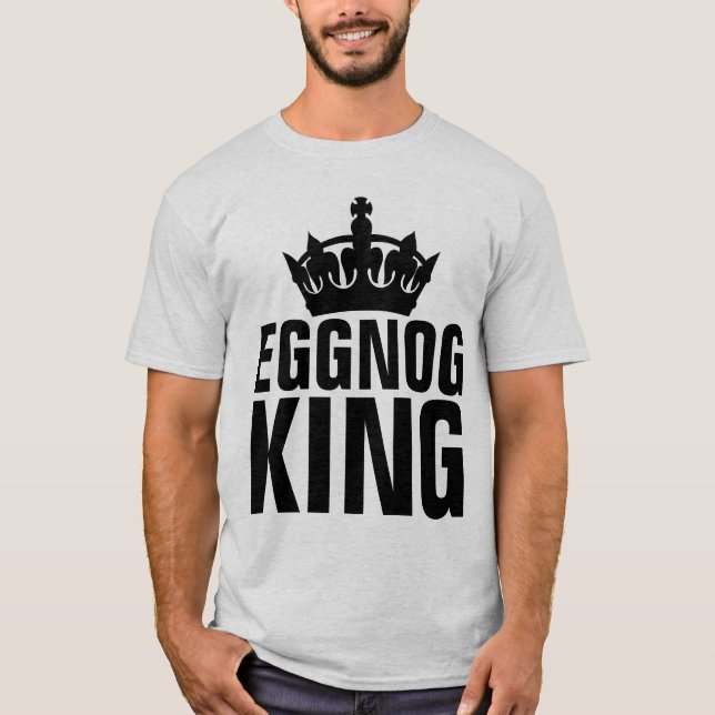 EGGNOG KING T-Shirts (Front)