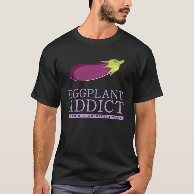 eggplant addict T-Shirt (Front)