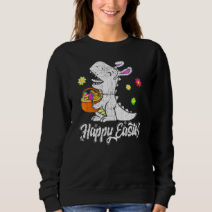 Eggs Basket Bunny Rex Dinosaur Happy Easter Day 6 Sweatshirt