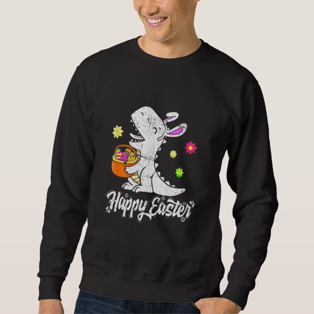Eggs Basket Bunny T Rex Dinosaur Happy Easter Day  Sweatshirt (Front)