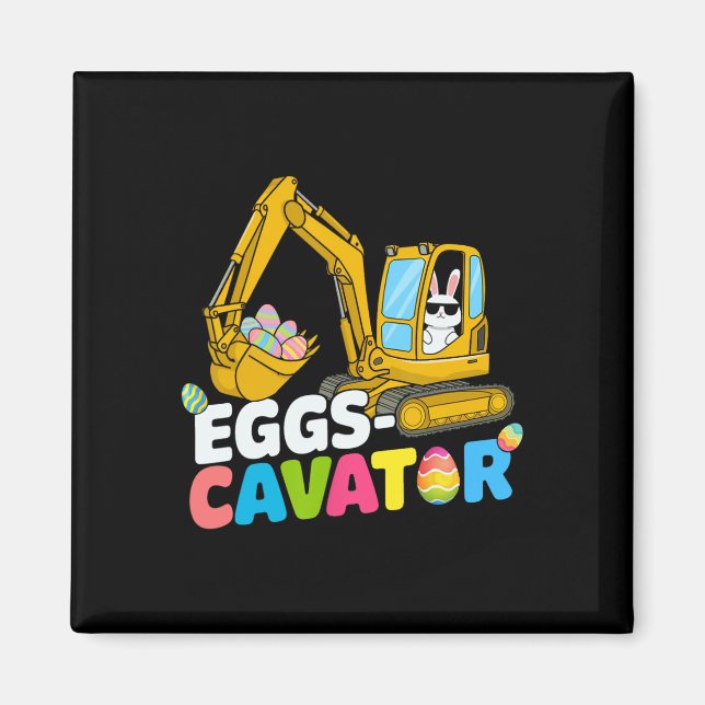 Eggs Cavator Easter Bunny Excavator Easter Toddler Magnet (Front)