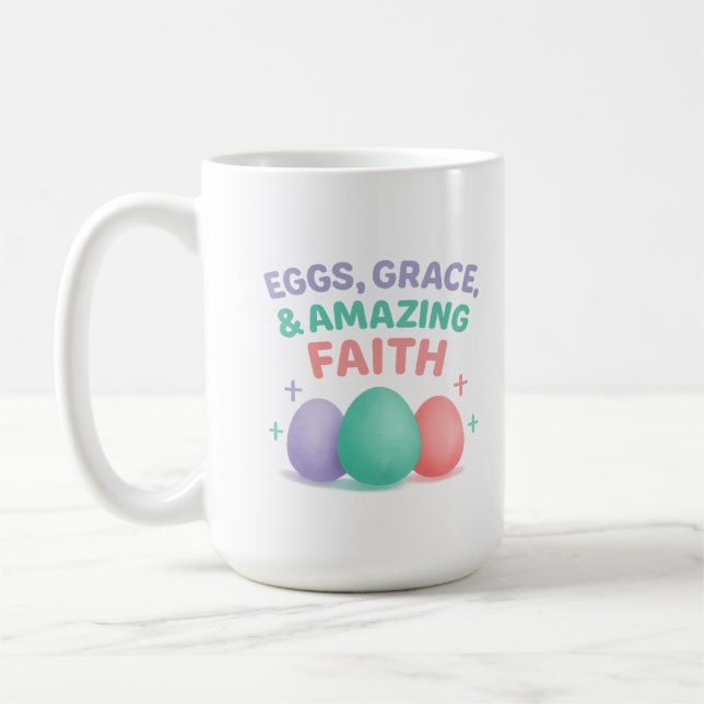 Eggs, Grace & Amazing Faith Easter 2026 Coffee Mug (Left)