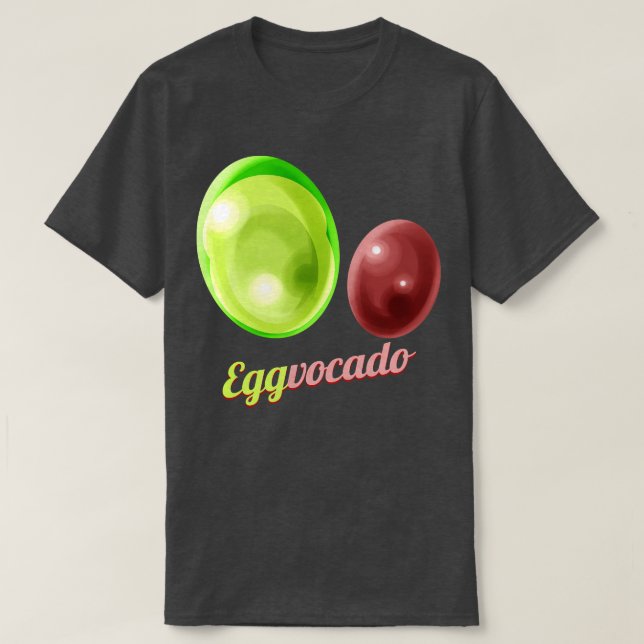 Eggs Painted As Avocado Eggvocado For Hunt on Eggs T-Shirt (Design Front)