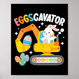 Eggscavator Easter Egg Hunt Construction Truck Tod Poster