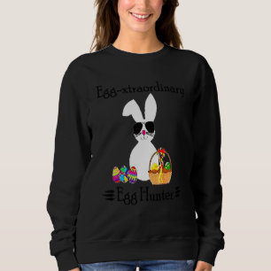 Eggspert Egg Hunter Easter  Boy Girl Cool Bunny Pa Sweatshirt